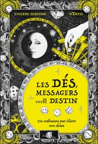 Les Dés, messagers de votre destin