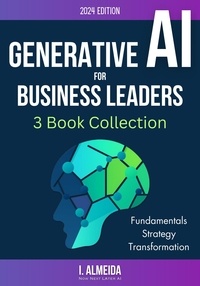  I. Almeida - Generative AI For Business Leaders - Byte-Sized Learning Series.