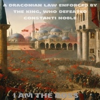  I AM THE BOSS - A draconian law enforced by the king, who defeated Constanti Noble.