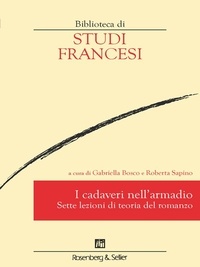 Gabriella Bosco - I cadaveri nell'armadio - Sette lezioni di teoria del romanzo.