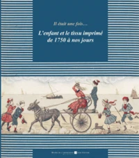 L'enfant et le tissu imprimé de 1750 à nos jours