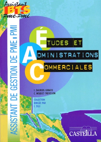 I Daurios-Lobato et C Noquet-Trevisson - Etudes et administrations commerciales BTS assistant PME-PMI - Pôle 3.