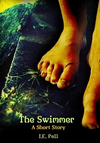  I.E. Pell - The Swimmer (A Short Story).