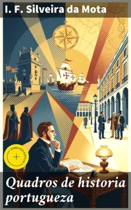 Quadros de historia portugueza