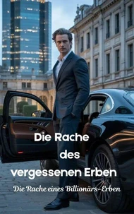 Die Rache des vergessenen Erben