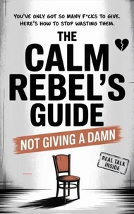 The Calm Rebel’s Guide
