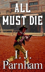  I. J. Parnham - All Must Die - Cassidy Yates, #12.