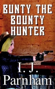  I. J. Parnham - Bunty the Bounty Hunter - Fergal O'Brien, #2.