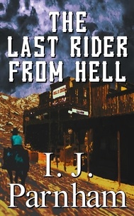  I. J. Parnham - The Last Rider from Hell - Cassidy Yates, #2.