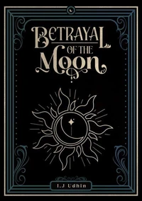 Betrayal of the Moon