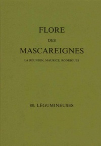 FLORE DES MASCAREIGNES (LA REUNION, MAURICE, RODRIGUES) N° 80 : LEGUMINEUSES.pdf