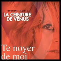 Te noyer de moi