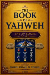 The Book of YAHWEH- 39 Books of YAH