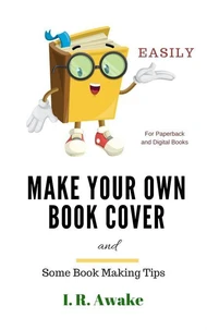 Make Your Own Book Cover and Some Book Making Tips