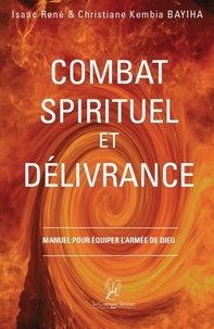 I. R. Bayiha et C. K. Bayiha - Combat spirituel et delivrance.