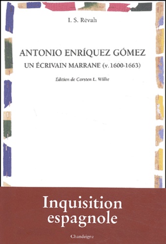 I-S Révah - Antonio Enriquez Gomez, Un Ecrivain Marrane (Vers 1600-1663).