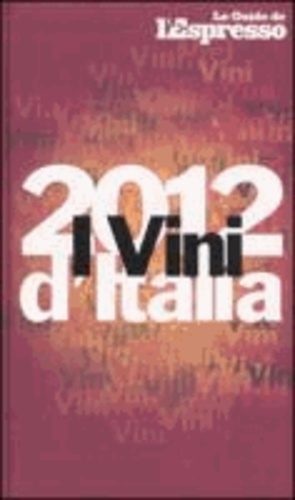 E. Gentili - I vini d'Italia 2012.