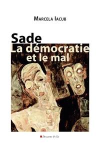 Sade, la démocratie et le mal