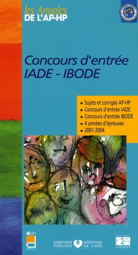  IADE et  IBODE - Concours d'entrée IADE-IBODE - Sujets et corrigés.