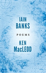 Iain Banks et Ken MacLeod - Poems.