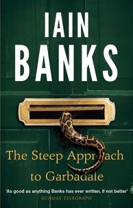Iain Banks - The Steep Approach To Garbadale.