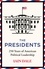 The Presidents. 250 Years of American Political Leadership