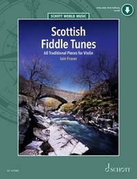 Iain Fraser - Scottish Fiddle Tunes - 60 Pièces traditionnelles pour violon. Schott World Music.