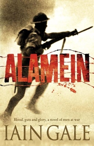 Iain Gale - Alamein - The turning point of World War Two.