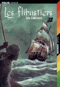 Iain Lawrence - Les Flibustiers.