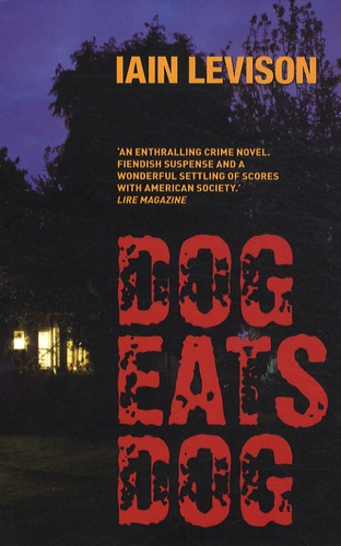 Iain Levison - Dog Eats Dog.