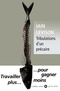 Iain Levison - Tribulations d'un précaire.