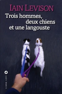 Trois hommes, deux chiens et une langouste