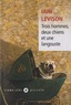 Iain Levison - Trois hommes, deux chiens et une langouste.