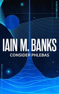 Iain M. Banks - Consider Phlebas - A Culture Novel.