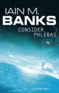 Iain M. Banks - Consider Phlebas.