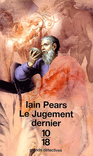 Iain Pears - Le jugement dernier.
