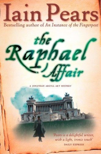 Iain Pears - The Raphael Affair.