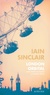 Iain Sinclair - London Orbital.