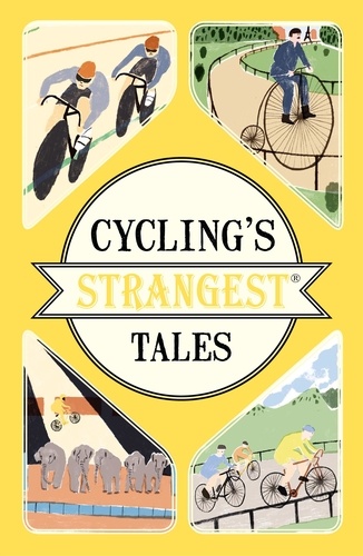 Iain Spragg - Cycling's Strangest Tales.