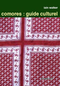 Iain Walker - Comores : guide culturel.