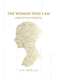 The Woman That I Am: Living my full potential
