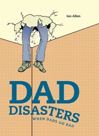 Ian Allen - Dad Disasters.