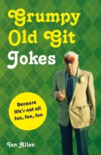 Ian Allen - Grumpy Old Git Jokes.