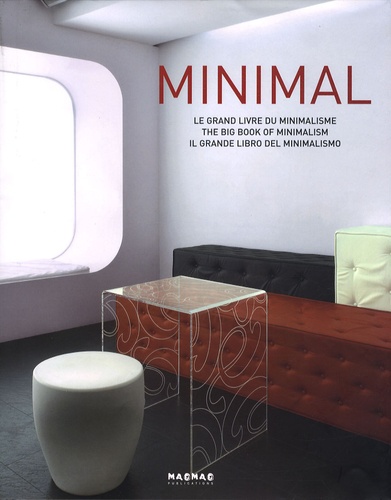 Ian Ayers et Alex Sanchez Vidiella - Minimal - Le grand livre du minimalisme, édition français-anglais-espagnol.