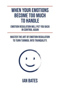 When Your Emotions Become Too Much To Handle