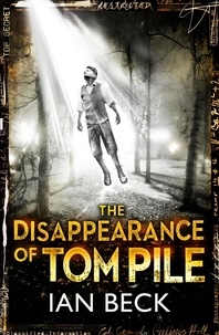 Ian Beck - The Casebooks of Captain Holloway: The Disappearance of Tom Pile.