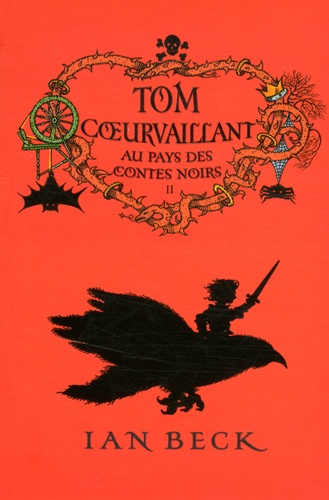 Ian Beck - Tom Coeurvaillant Tome 2 : Au pays des contes noirs.