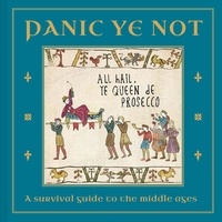 Ian Blake - Panic Ye Not - A survival guide to the middle ages.