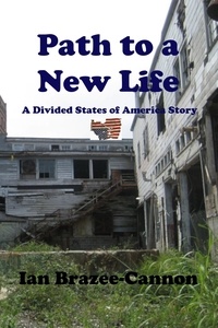  Ian Brazee-Cannon - Path to a New Life - The Divided States of America, #16.