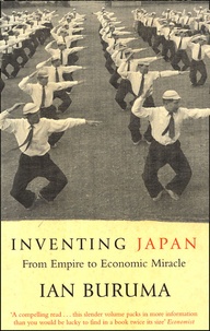 Ian Burama - Inventing Japan - From Empire to Economic Miracle.